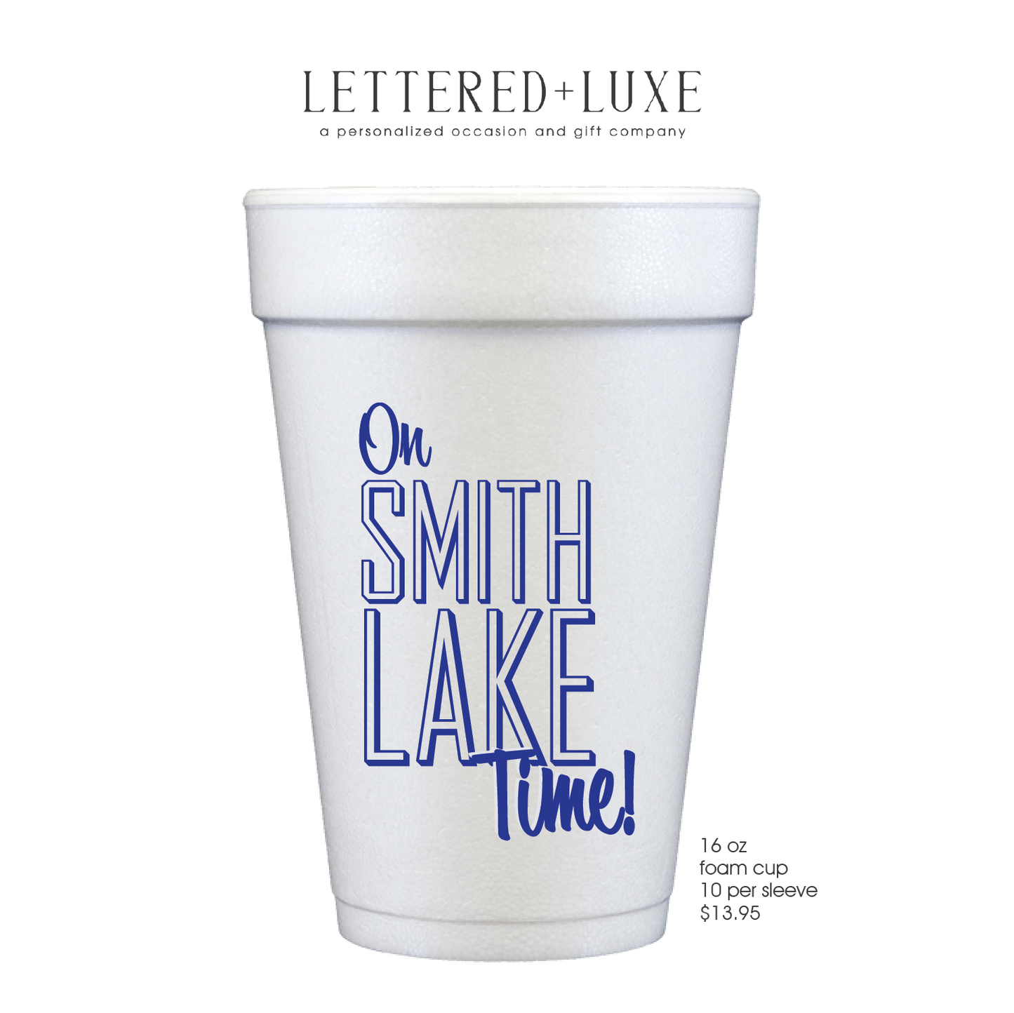 On Smith Lake Time! 16oz Foam Cup 10 Pack